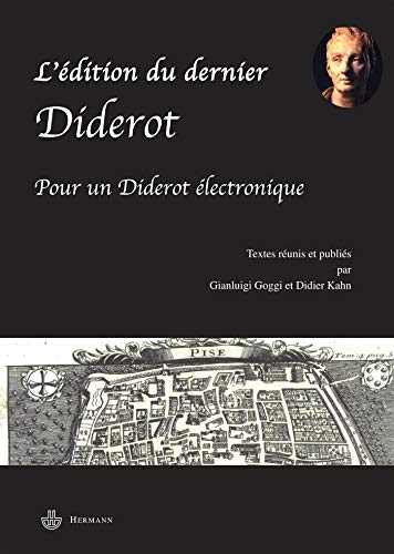 Beispielbild fr L'EDITION DU DERNIER DIDEROT: POUR UN DIDEROT ELECTRONIQUE zum Verkauf von Burwood Books