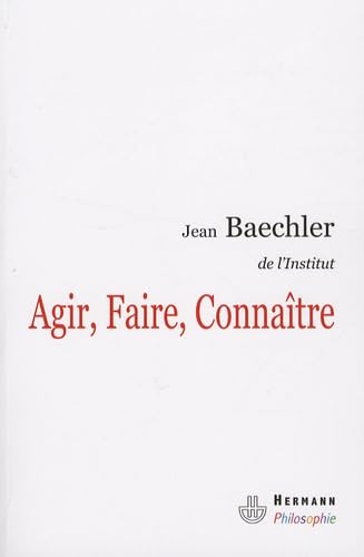 Agir, faire, connaitre (9782705667238) by Baechler, Jean