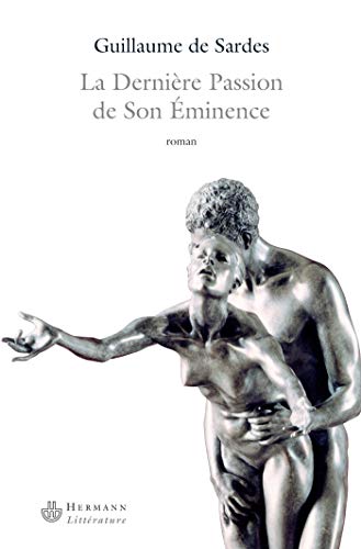 Stock image for La Dernire Passion de Son Eminence for sale by Ammareal