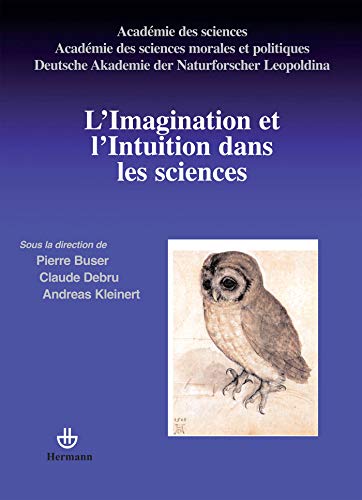 Imagen de archivo de L'imagination et l'intuition dans les sciences Buser, Pierre; Debru, Claude et Kleinert, Andress a la venta por BIBLIO-NET