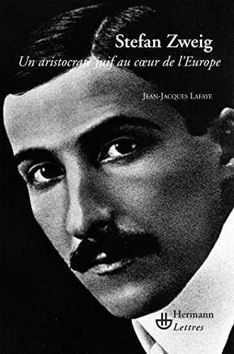 Beispielbild fr Stefan Zweig: Un aristocrate juif au c ur de l'Europe zum Verkauf von medimops