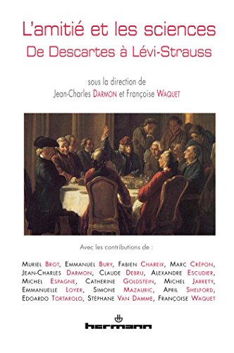 Stock image for L'Amiti et les sciences: De Descartes  Lvi-Strauss [Broch] Darmon for sale by BIBLIO-NET