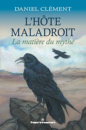 9782705673147: L'hte maladroit: La matire du mythe