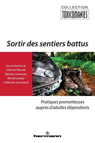 Stock image for Sortir des sentiers battus: Pratiques prometteuses auprs d'adultes dpendants for sale by Ammareal