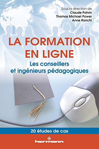 Imagen de archivo de La Formation En Ligne : Les Conseillers Et Ingnieurs Pdagogiques : 20 tudes De Cas a la venta por RECYCLIVRE