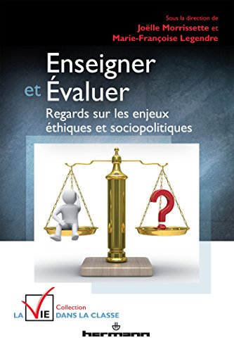 Imagen de archivo de Enseigner et valuer: Regards sur les enjeux thiques et sociopolitiques [Broch] Morissette, Jolle et Legendre, Marie-Franoise a la venta por BIBLIO-NET