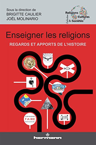 Stock image for Enseigner les religions: Regards et apports de l'histoire [Broch] Caulier for sale by BIBLIO-NET