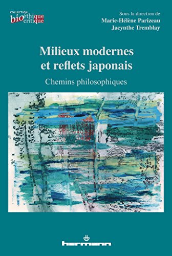 Beispielbild fr Milieux modernes et reflets japonais: Chemins philosophiques Tremblay zum Verkauf von BIBLIO-NET