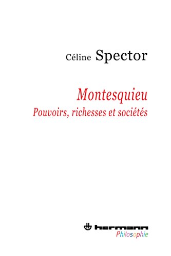 9782705680244: Montesquieu: Pouvoirs, richesses et socits (HR.HERM.PHILO.) (French Edition)
