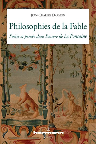 Beispielbild fr Philosophies de la Fable: Poesie et pensee dans l'oeuvre de La Fontaine zum Verkauf von J. HOOD, BOOKSELLERS,    ABAA/ILAB