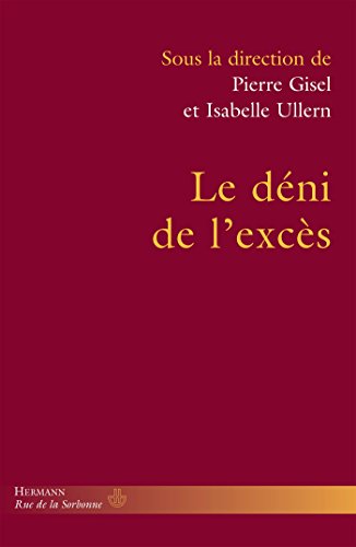 Beispielbild fr Le dni de l'excs: Homognisation sociale et oubli des personnes Gisel zum Verkauf von BIBLIO-NET