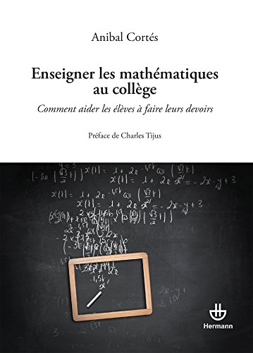 9782705680664: Enseigner les mathmatiques au collge: Comment aider les lves  faire leurs devoirs