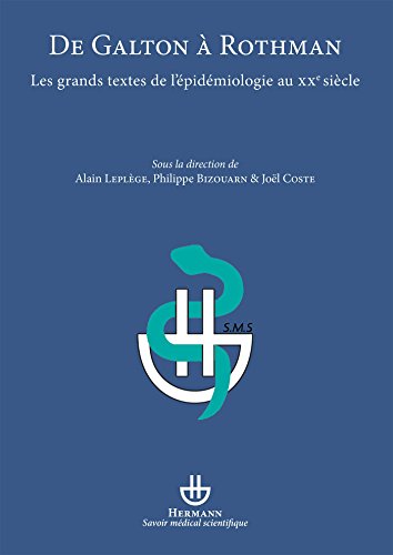 Beispielbild fr De Galton  Rothman: Les grands textes de l'pidmiologie au XXe sicle zum Verkauf von Ammareal