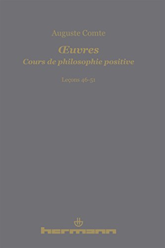 OEuvres. Cours de philosophie positive: LeÃ§ons 46-51 (9782705681630) by Comte, Auguste