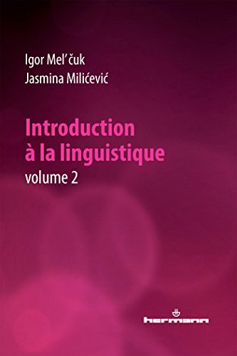 Beispielbild fr Introduction  la linguistique, Volume 2 (HR.HORS COLLEC.) (French Edition) zum Verkauf von GF Books, Inc.