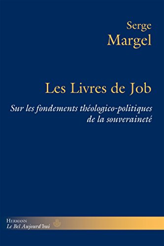 Stock image for Les livres de Job: Sur les fondements thologico-politiques de la souverainet [Broch] Margel, Serge for sale by BIBLIO-NET