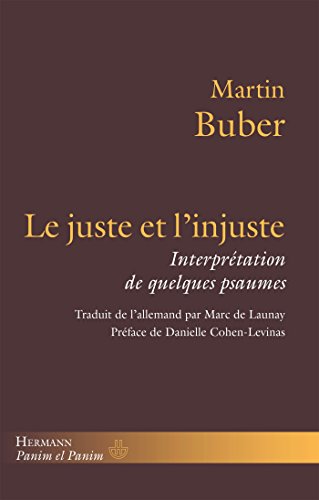 9782705682453: Le juste et l'injuste: Interprtation de quelques psaumes: Interprtation de quelques pasaumes