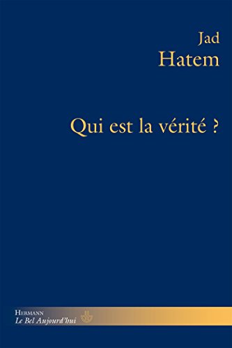 Stock image for Qui est la vrit ? [Broch] Hatem, Jad for sale by BIBLIO-NET