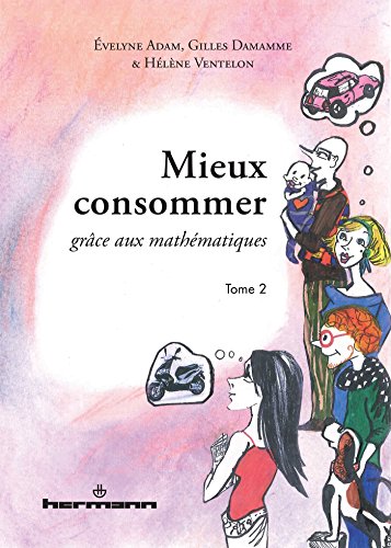 Stock image for Mieux consommer grce aux mathmatiques, Tome 2 [Broch] Collectif, velyne for sale by BIBLIO-NET