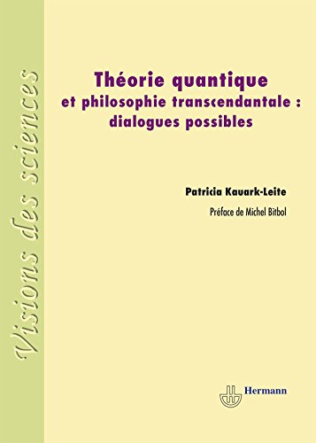 9782705683191: Thorie quantique et philosophie transcendantale: Dialogues possibles (HR.VISION SCIEN) (French Edition)