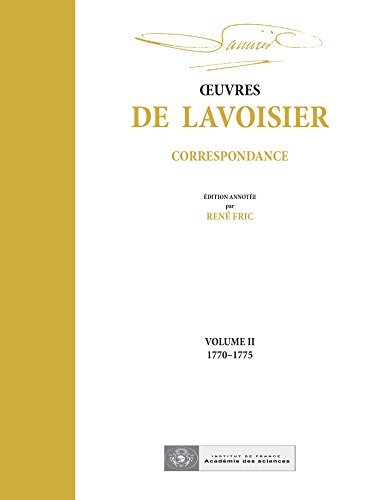 Beispielbild fr Oeuvres De Lavoisier : Correspondance. Vol. 2. 1770-1775 zum Verkauf von RECYCLIVRE