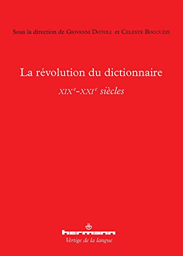 Beispielbild fr La rvolution du dictionnaire (XIXe-XXIe sicles) [Broch] Dotoli, Giovanni zum Verkauf von BIBLIO-NET