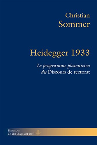 9782705686857: Heidegger 1933: Le programme platonicien du Discours du rectorat: Le programme platonicien du Discours de rectorat (HR.BEL AUJOURD')