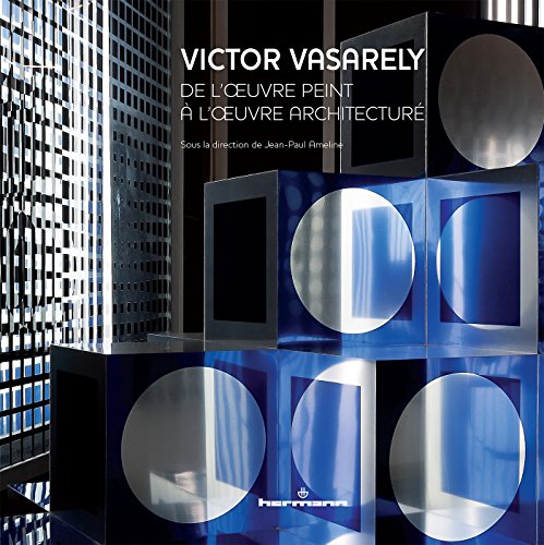 9782705687038: Victor Vasarely: De l'oeuvre peint  l'oeuvre architectur (HR.HORS COLLEC.)