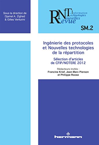 9782705687328: Ingnierie des protocoles et nouvelles technologies de la rpartition: Slection d'articles de CFIP/NOTERE 2012