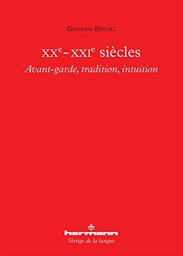 9782705687588: XXe-XXIe sicles: Avant-garde, tradition, intuition (HR.VERTIG.LANGU)