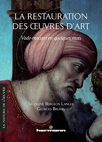 9782705687847: La restauration des oeuvres d'art: Vade-mecum en quelques mots (HR.HORS COLLEC.) (French Edition)