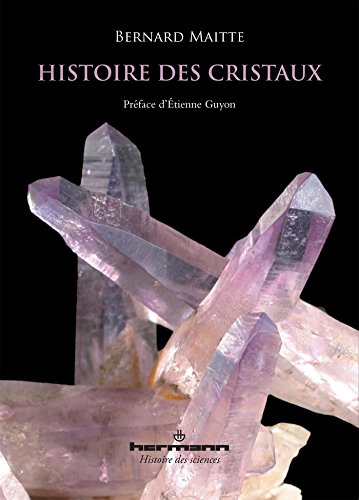 Beispielbild fr Histoire des cristaux (HR.HIST.SCIENCE) (French Edition) zum Verkauf von Books Unplugged