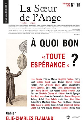 Stock image for Revue La soeur de l'Ange n13:  quoi bon toute esprance ? Cahier Elie-Charles Flamand for sale by Buchpark