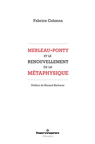 Beispielbild fr Merleau-Ponty et le renouvellement de la m taphysique (HR.HERM.PHILO.) zum Verkauf von WorldofBooks