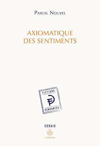 Imagen de archivo de Axiomatique des sentiments a la venta por LiLi - La Libert des Livres