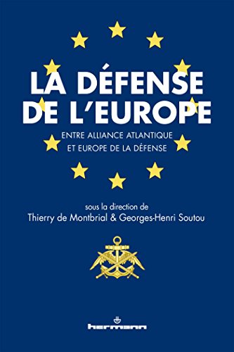 Imagen de archivo de La dfense de l'Europe: Entre Alliance atlantique et Europe de la dfense a la venta por medimops