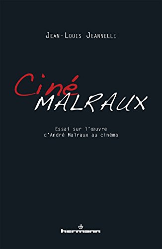 Beispielbild fr Cinmalraux : Essai Sur L'oeuvre D'andr Malraux Au Cinma zum Verkauf von RECYCLIVRE