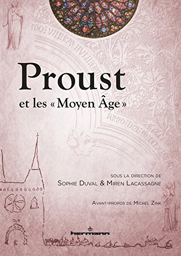 Beispielbild fr Proust et les  Moyen ge  [Broch] Duval, Sophie et Lacassagne, Miren zum Verkauf von BIBLIO-NET