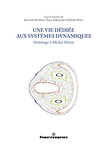 Imagen de archivo de Une vie ddie aux systmes dynamiques: Hommage  Michel Hnon (HR.HORS COLLEC.) a la venta por Raritan River Books