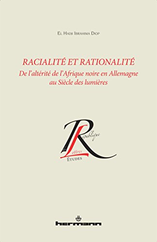 9782705690564: Racialit et rationalit: De l'altrit de l'Afrique noire en Allemagne au sicle des lumires