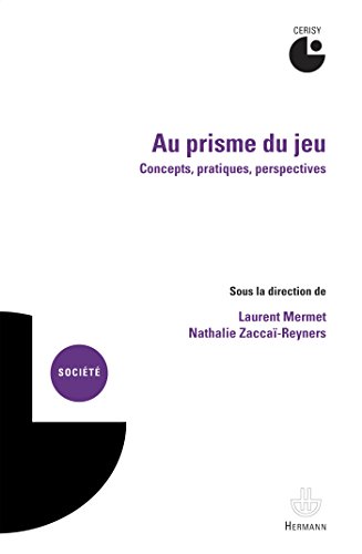 Stock image for Au prisme du jeu : Concepts, pratiques, perspectives for sale by Revaluation Books