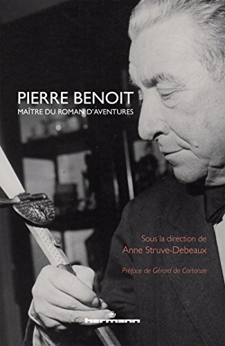 Imagen de archivo de Pierre Benoit, matre du roman d'aventures a la venta por Books Unplugged