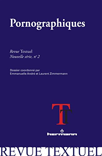 Beispielbild fr Revue Textuel, nouvelle srie, n2: Pornographiques Andr, Emmanuelle et Zimmermann, Laurent zum Verkauf von BIBLIO-NET