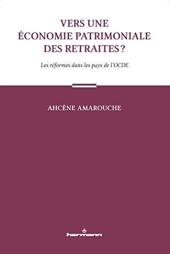 Beispielbild fr Vers une conomie patrimoniale des retraites ?: Les rformes dans les pays de l`OCDE zum Verkauf von Buchpark