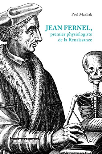 9782705691844: Jean Fernel, premier physiologiste de la Renaissance (HR.HIST.SCIENCE)