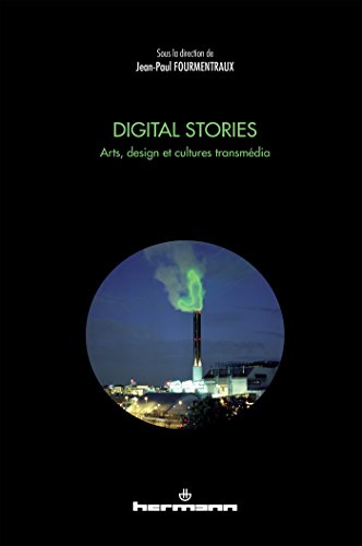 Beispielbild fr Digital stories: Arts, design et cultures transmedia zum Verkauf von medimops