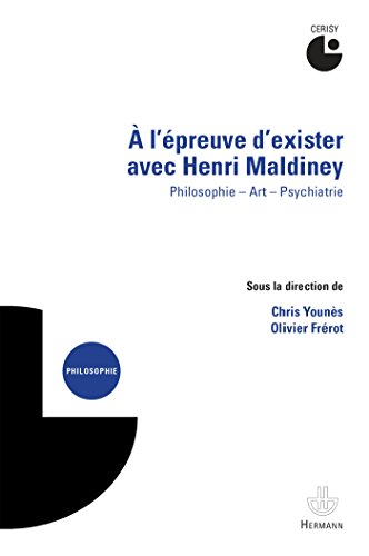 9782705691936:  l'preuve d'exister avec Henri Maldiney: Philosophie, art, psychiatrie (HR.CERISY)