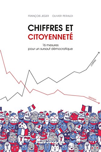 Beispielbild fr Chiffres et Citoyennet: 10 urgences pour un sursaut dmocratique [Broch] Jeger, Franois zum Verkauf von BIBLIO-NET