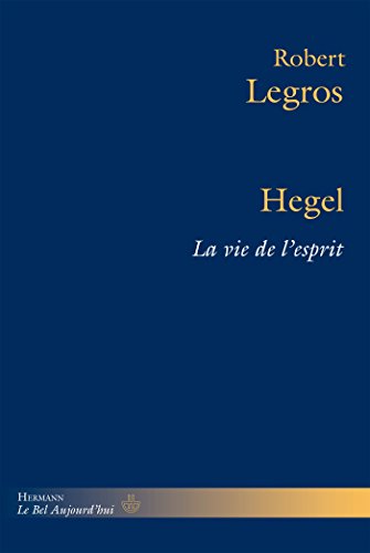 Beispielbild fr Hegel: La vie de l'esprit Legros, Robert zum Verkauf von BIBLIO-NET