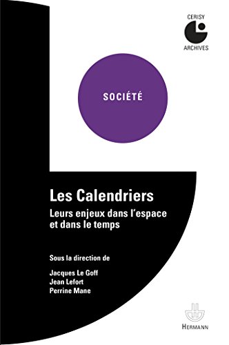 Beispielbild fr Les Calendriers: Leurs enjeux dans l espace et dans le temps [Broch] Le zum Verkauf von BIBLIO-NET